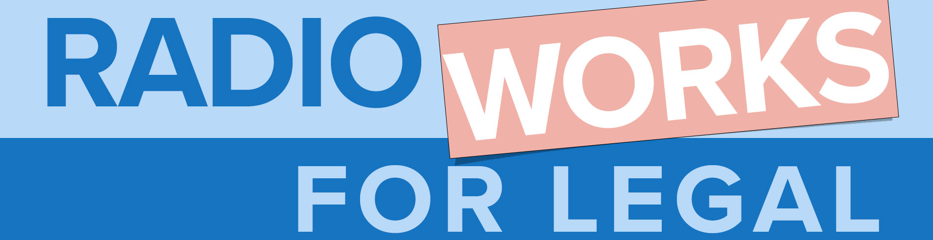 RADIO WORKS for Legal