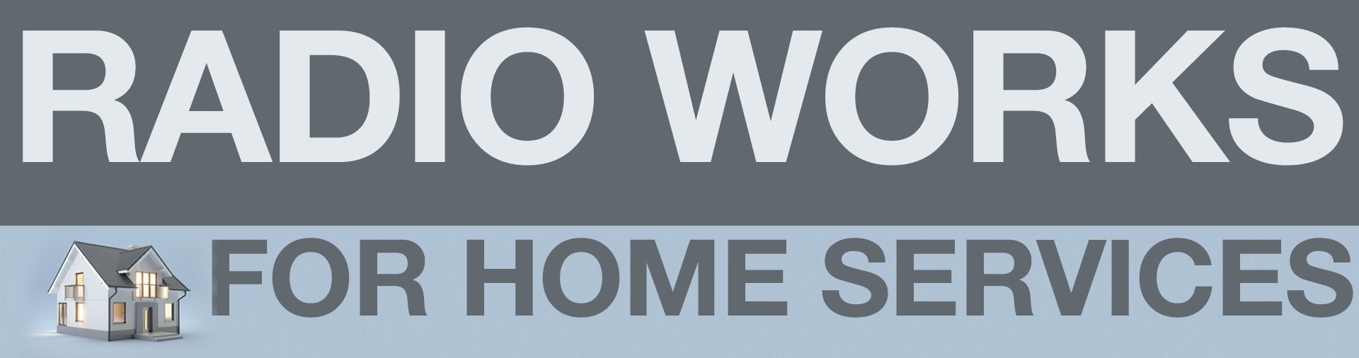 RADIO WORKS for Home Services